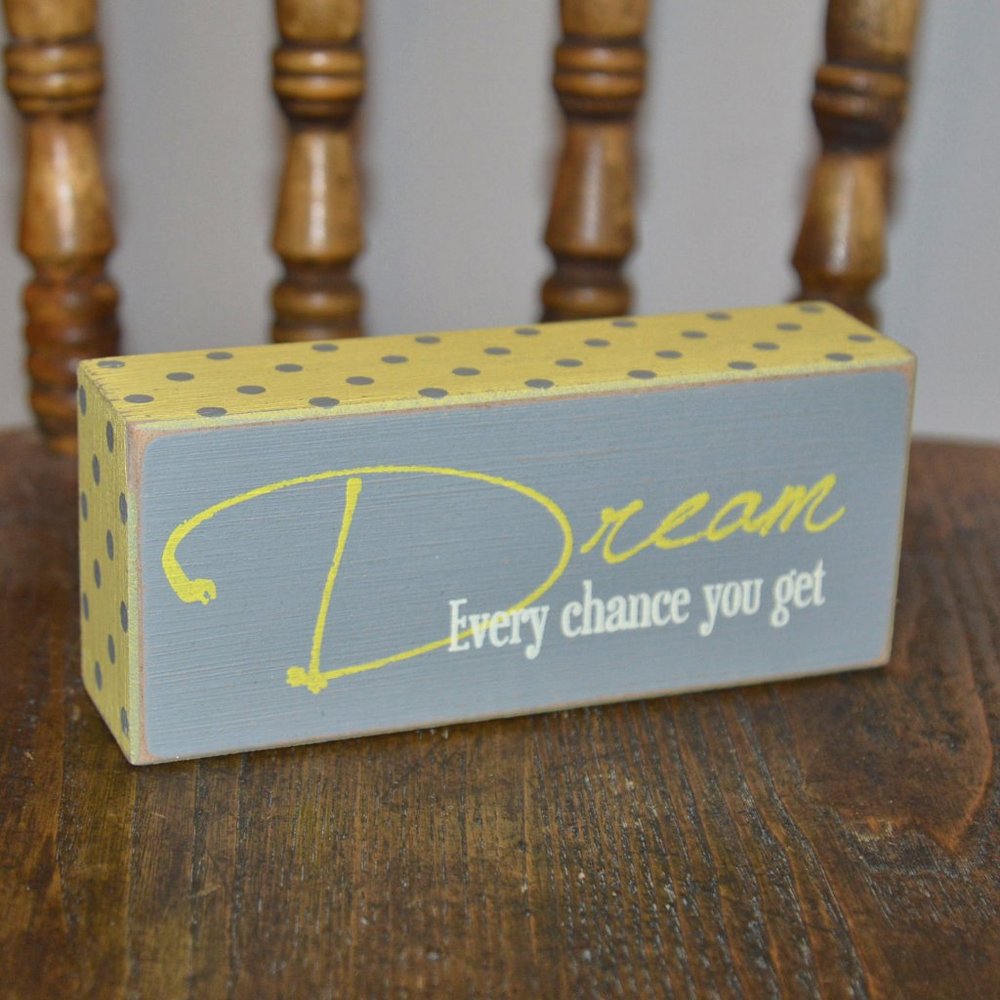 8/$20 Dream Quote Wooden Box Sign